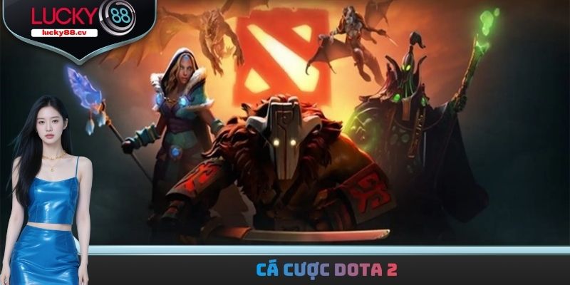 Cá Cược Dota 2 - Hướng Dẫn Làm Giàu Với 3 Loại Kèo Phổ Biến