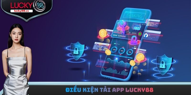 Tải App LUCKY88 - Mở Ra Sân Chơi Trên Thiết Bị Thông Minh