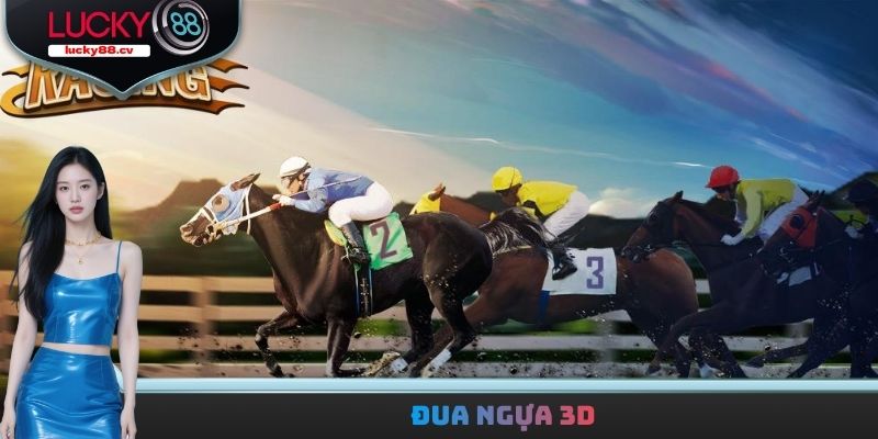 Đua Ngựa 3D - Kinh Nghiệm Làm Giàu Cùng Chiến Mã Khét Tiếng