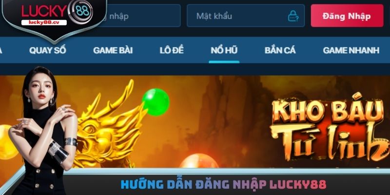 Đăng Nhập LUCKY88 - Gia Nhập Nền Tảng Game Nổi Tiếng 2026