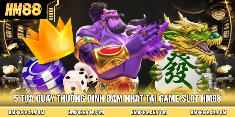 Game Slot HM88 - Top 5 Bộ Môn Hấp Dẫn Nhất 2026