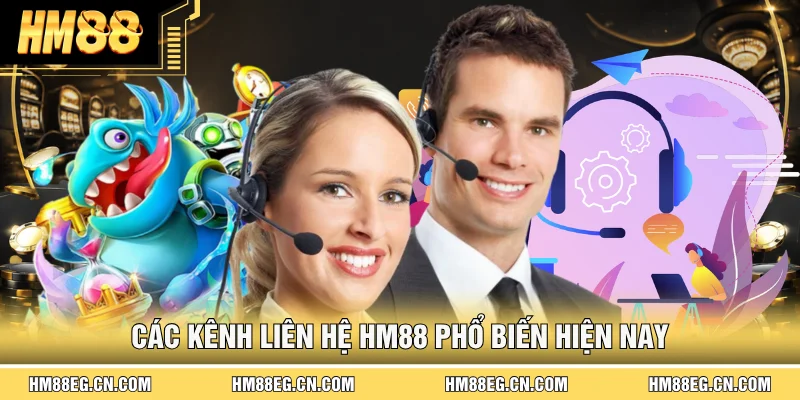 Liên Hệ Hm88 ☎️ Hướng Dẫn Kết Nối Hỗ Trợ Nhanh, An Toàn