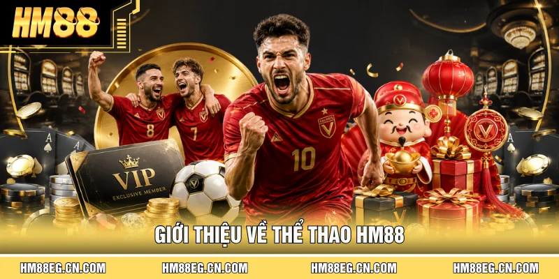 Thể Thao Hm88 ⚽ Sảnh Cược Chất Lượng, Uy Tín Nhất 2026