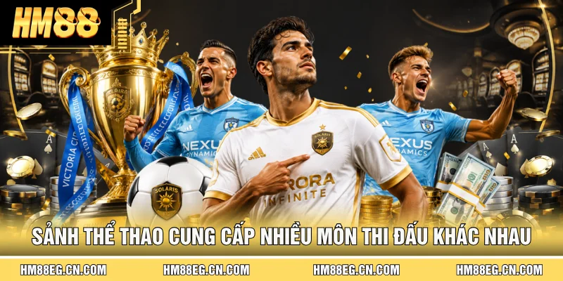 Thể Thao Hm88 ⚽ Sảnh Cược Chất Lượng, Uy Tín Nhất 2026