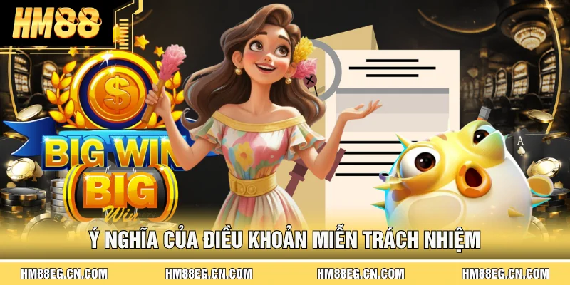 Miễn Trách Nhiệm | Trường Hợp Hm88 Được Miễn Trừ Trách Nhiệm