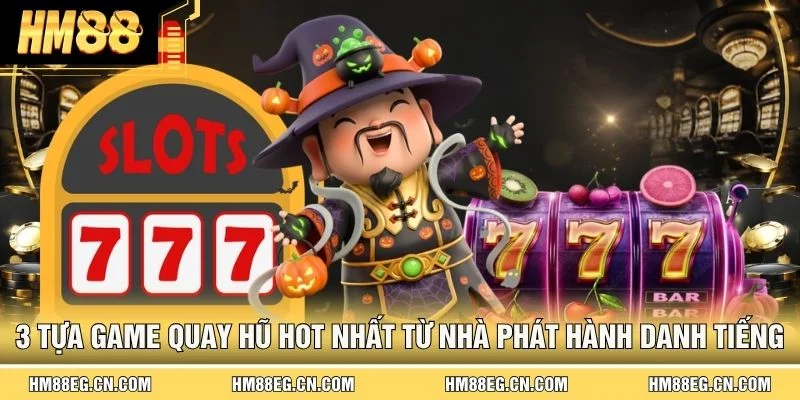PG Slot - Top Nhà Phát Hành Game Đỉnh Cao Hợp Tác Cùng HM88