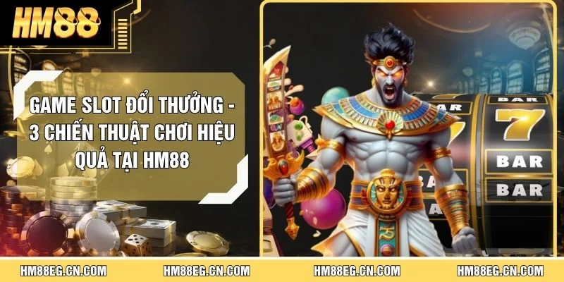 Game Slot HM88 - Top 5 Bộ Môn Hấp Dẫn Nhất 2026