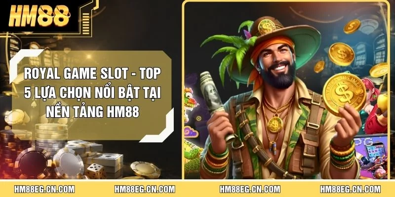 Game Slot HM88 - Top 5 Bộ Môn Hấp Dẫn Nhất 2026